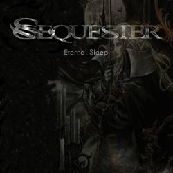 Sequester (CAN) : Eternal Sleep